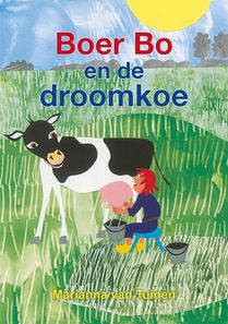 Boer Bo en de droomkoe