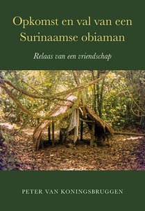 Opkomst en val van een Surinaamse obiaman