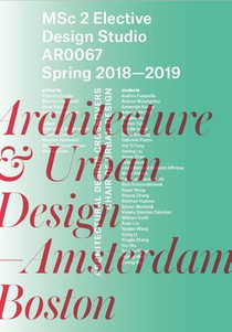 Architecture & Urban Design—Amsterdam and Boston