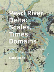 Pearl  River  Delta: Scales, Times,  Domains