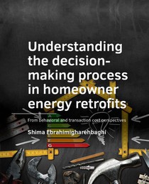 Understanding the decision- making process in homeowner energy retrofits