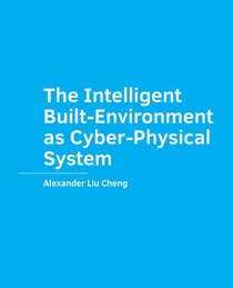 The Intelligent Built-Environment as Cyber-Physical System voorzijde