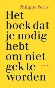 Het boek dat je nodig hebt om niet gek te worden