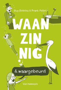 Waanzinnig & waargebeurd