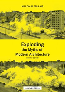 Exploding the Myths of Modern Architecture voorzijde