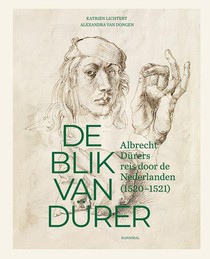 De blik van Dürer, Albrecht Dürers reis door de Nederlanden voorzijde