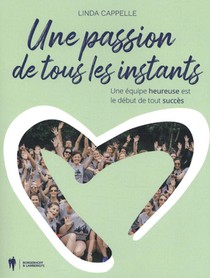 Une passion de tous les instants