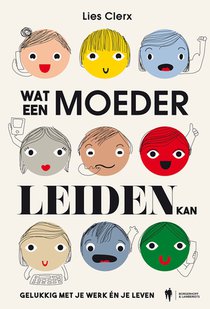 Wat een moeder leiden kan