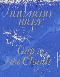 Ricardo Brey. Gap in the Clouds voorzijde