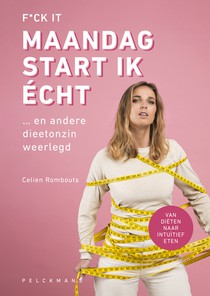 F*ck it, maandag start ik écht