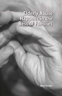 Elderly Abuse Happens in the Best of Families