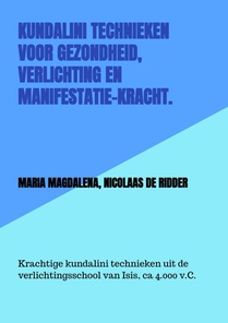 Kundalini technieken voor gezondheid, verlichting en manifestatie-kracht.