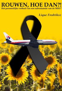 MH17 Rouwen, Hoe Dan?! voorzijde