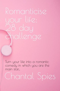 Romanticise your life: 28 day challenge