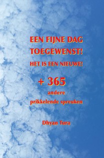 Een fijne dag toegewenst! Het is een nieuwe!