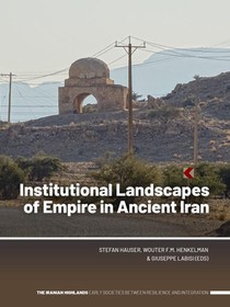 Institutional Landscapes of Empire in Ancient Iran