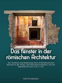 Das Fenster in der römischen Architektur voorzijde