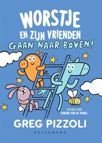 Worstje en zijn vrienden gaan naar boven