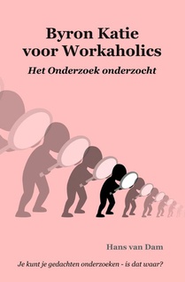 Byron Katie voor Workaholics