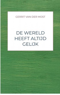 de wereld heeft altijd gelijk