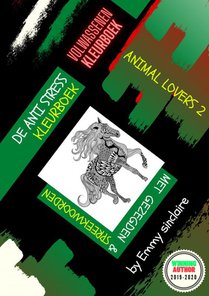 De Anti Stress Kleurboek : ANIMAL LOVER 2