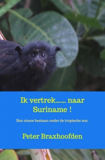 Ik vertrek...... naar Suriname ! voorzijde