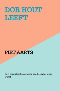 Dor hout leeft