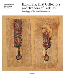 Explorers, First Collectors and Traders of Textiles from Egypt of the 1st millennium AD