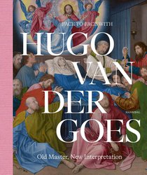 Face to Face with Hugo van der Goes voorzijde