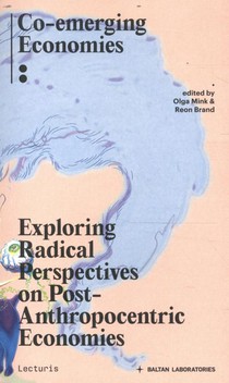 Exploring Radical Perspectives On Post-Anthropocentric Economies voorzijde