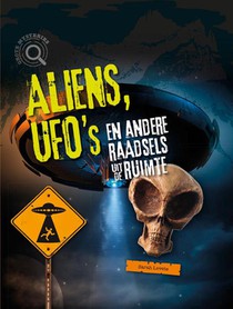 Aliens, ufo's en andere raadsels uit de ruimte