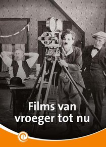 Films van vroeger tot nu