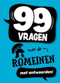 99 vragen over de Romeinen