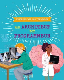 Beroepen die ons verbinden: van architect tot programmeur