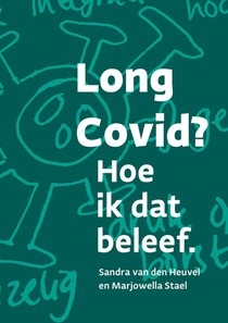 Long Covid? Hoe ik dat beleef.