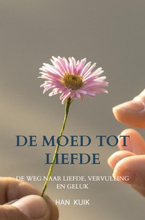 De moed tot liefde