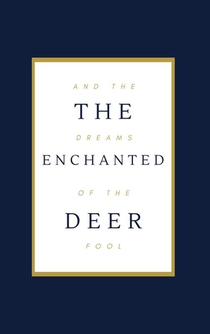 The Enchanted Deer and the Dreams of the Fool