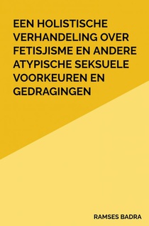 Een holistische verhandeling over fetisjisme en andere atypische seksuele voorkeuren en gedragingen voorzijde