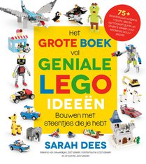 Het grote boek vol geniale LEGO ideeën