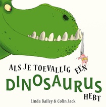 Als je toevallig een dinosaurus hebt voorzijde