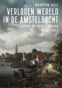 Verloren wereld in de Amstelbocht