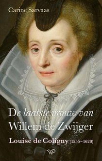 De laatste vrouw van Willem de Zwijger