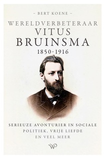 Wereldverbeteraar Vitus Bruinsma, 1850-1916