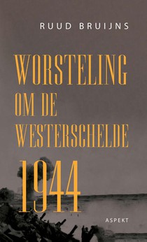 Worsteling om de Westerschelde 1944
