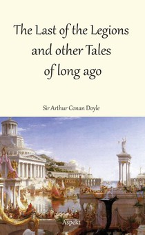 The Last of the Legions and other Tales of long ago voorzijde