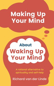 Making Up Your Mind About Waking Up Your Mind