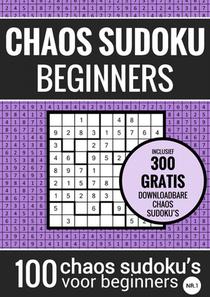 Sudoku Makkelijk: CHAOS SUDOKU - nr. 1 - Puzzelboek met 100 Makkelijke Puzzels voor Volwassenen en Ouderen