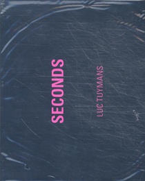 Luc Tuymans, Seconds