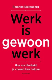 Werk is gewoon werk