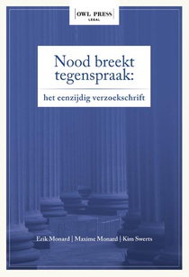 Nood breekt tegenspraak: het eenzijdig verzoekschrift